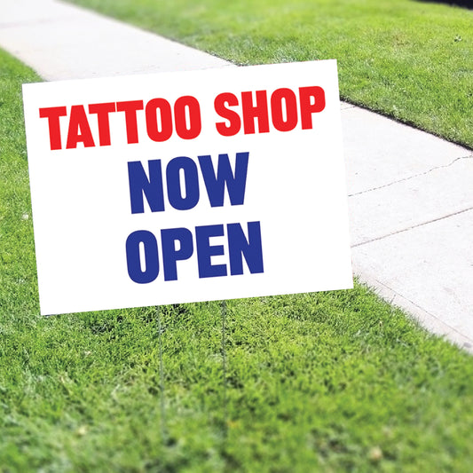 Tattoo Shop Now Open Coroplast Yard Sign