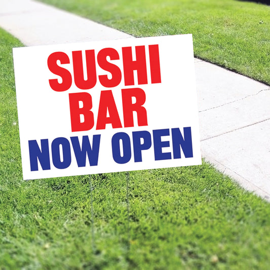 Sushi Bar Now Open Coroplast Yard Sign
