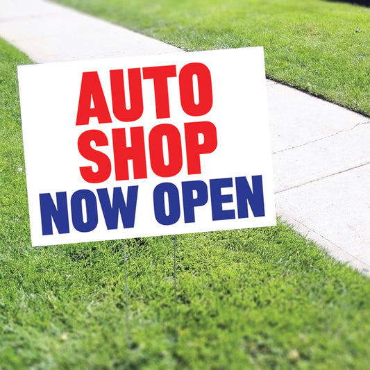 Auto Shop Now Open Coroplast Yard Sign