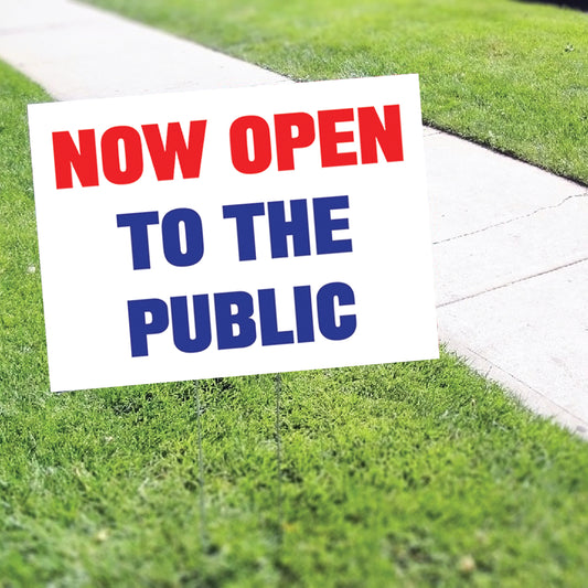Now Open To The Public Coroplast Yard Sign