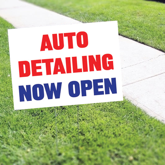 Auto Detailing Now Open Coroplast Yard Sign