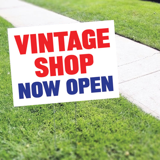 Vintage Shop Now Open Coroplast Yard Sign