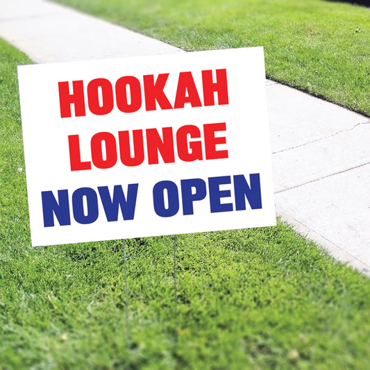 Hookah Lounge Now Open Coroplast Yard Sign