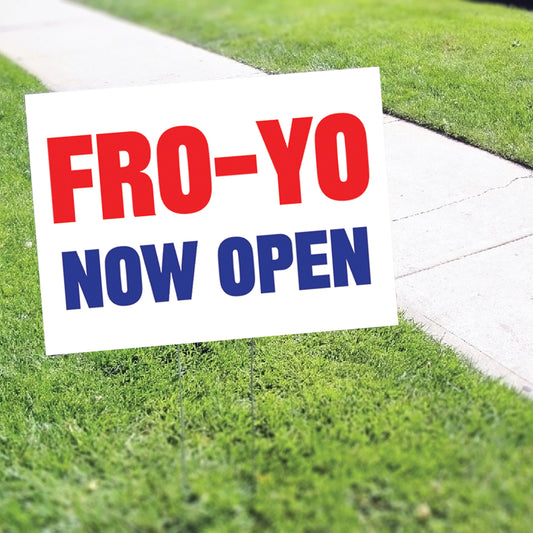 Fro-Yo Now Open Coroplast Yard Sign