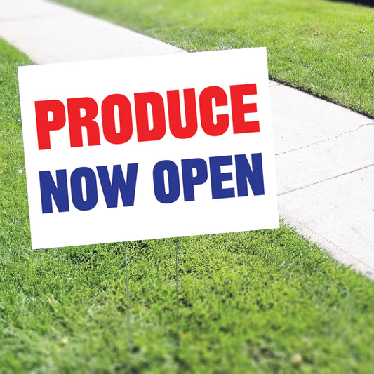 Produce Now Open Coroplast Yard Sign