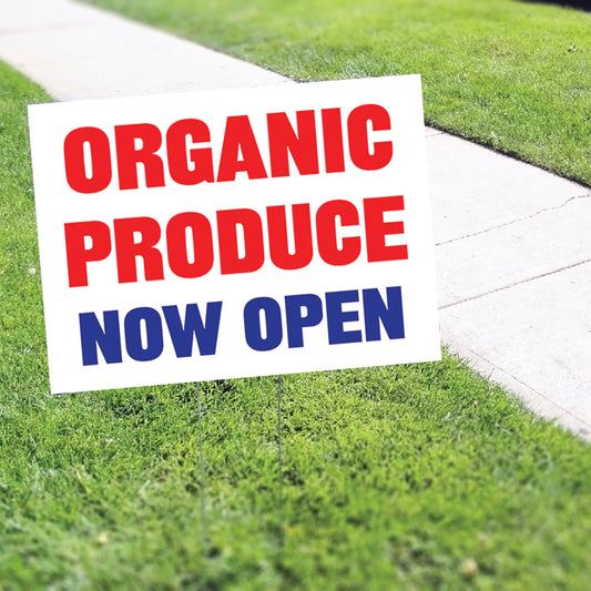 Organic Produce Now Open Coroplast Yard Sign