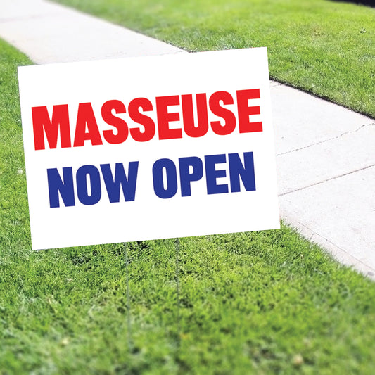 Masseuse Now Open Coroplast Yard Sign