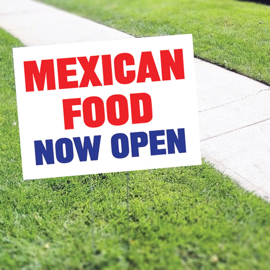 Mexican Food Now Open Coroplast Yard Sign