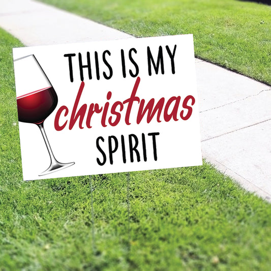This Is My Christmas Spirit Coroplast Yard Sign