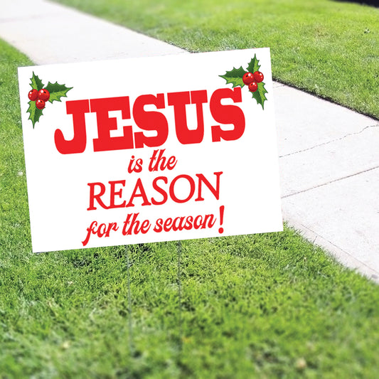 Jesus Is The Reason For the Season Coroplast Yard Sign