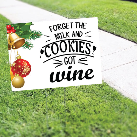 Forget The And Cookies Got Wine Coroplast Yard Sign