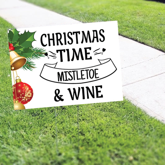 Christmas Time Mistletoe & Wine Coroplast Yard Sign