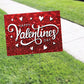 Happy Valentines Day Coroplast Yard Sign
