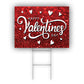 Happy Valentines Day Coroplast Yard Sign