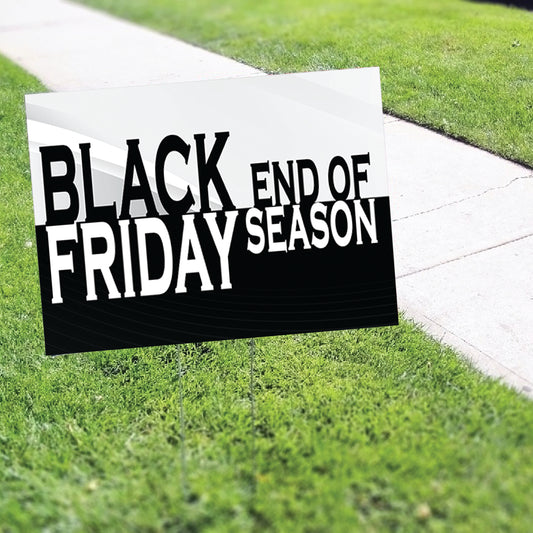 Black Friday End Of Season Coroplast Yard Sign