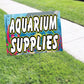 Aquarium supplies coroplast yard sign