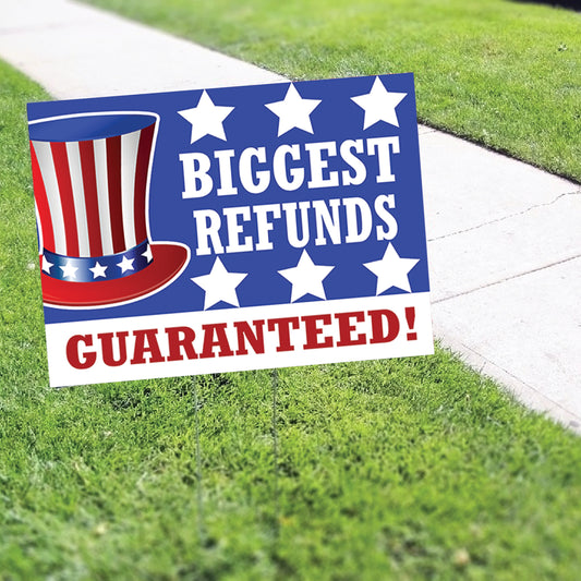 Biggest refunds guaranteed coroplast yard sign