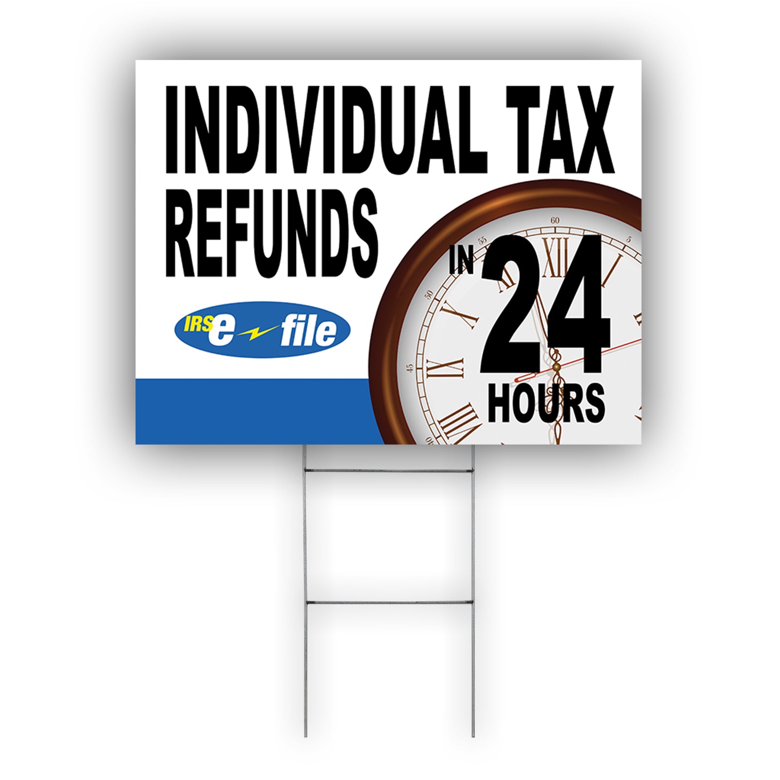 Individual tax refunds 24 hours coroplast yard sign