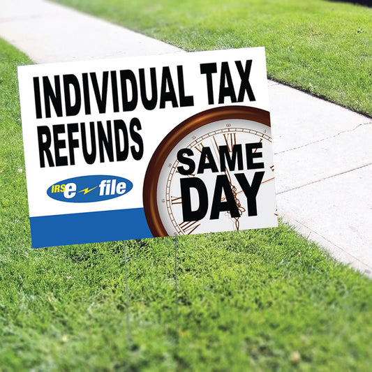 Individual tax refunds same day coroplast yard sign