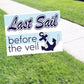 Last sail before the veil coroplast yard sign