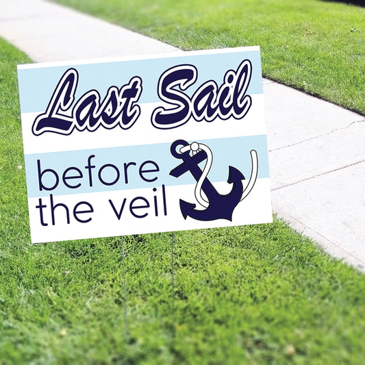 Last sail before the veil coroplast yard sign
