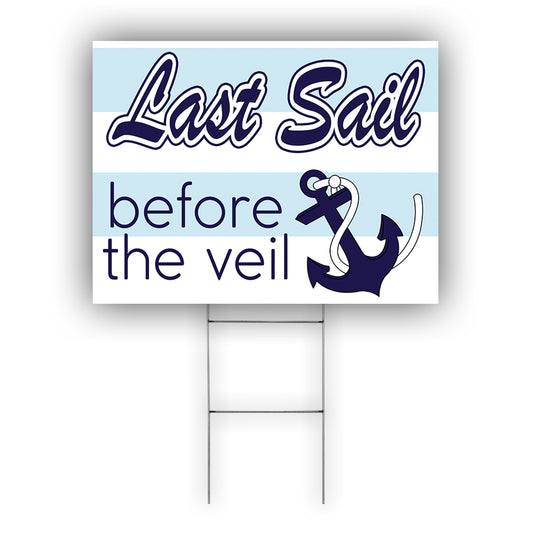 Last sail before the veil coroplast yard sign