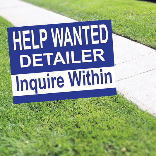 Help Wanted Detailer Inquire Within Coroplast Yard Sign
