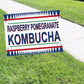 Raspberry pomegranate kombucha coroplast yard sign