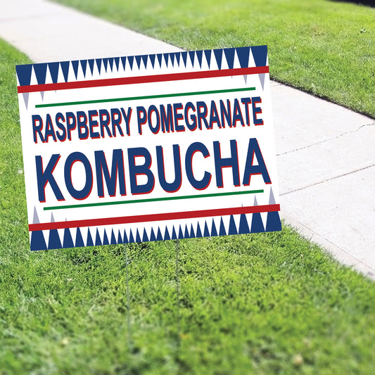 Raspberry pomegranate kombucha coroplast yard sign