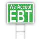 We Accept EBT Coroplast Yard Sign