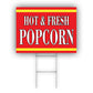 Hot & Fresh Popcorn Coroplast Yard Sign