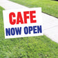 Cafe Now Open Coroplast Yard Sign