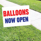 Balloons Now Open Coroplast Yard Sign