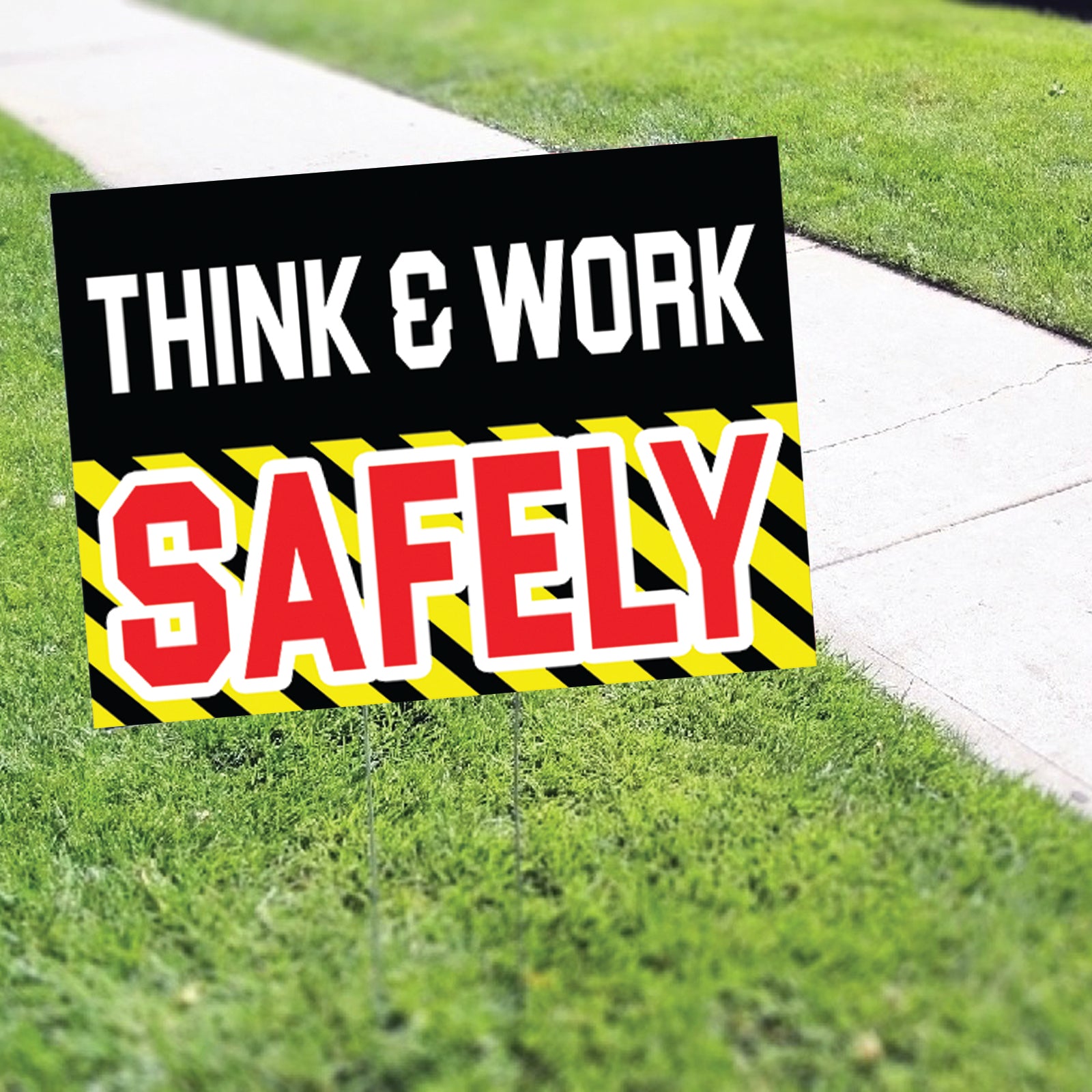 Think & Work Safely Coroplast Printed Yard Sign - Sign Fever