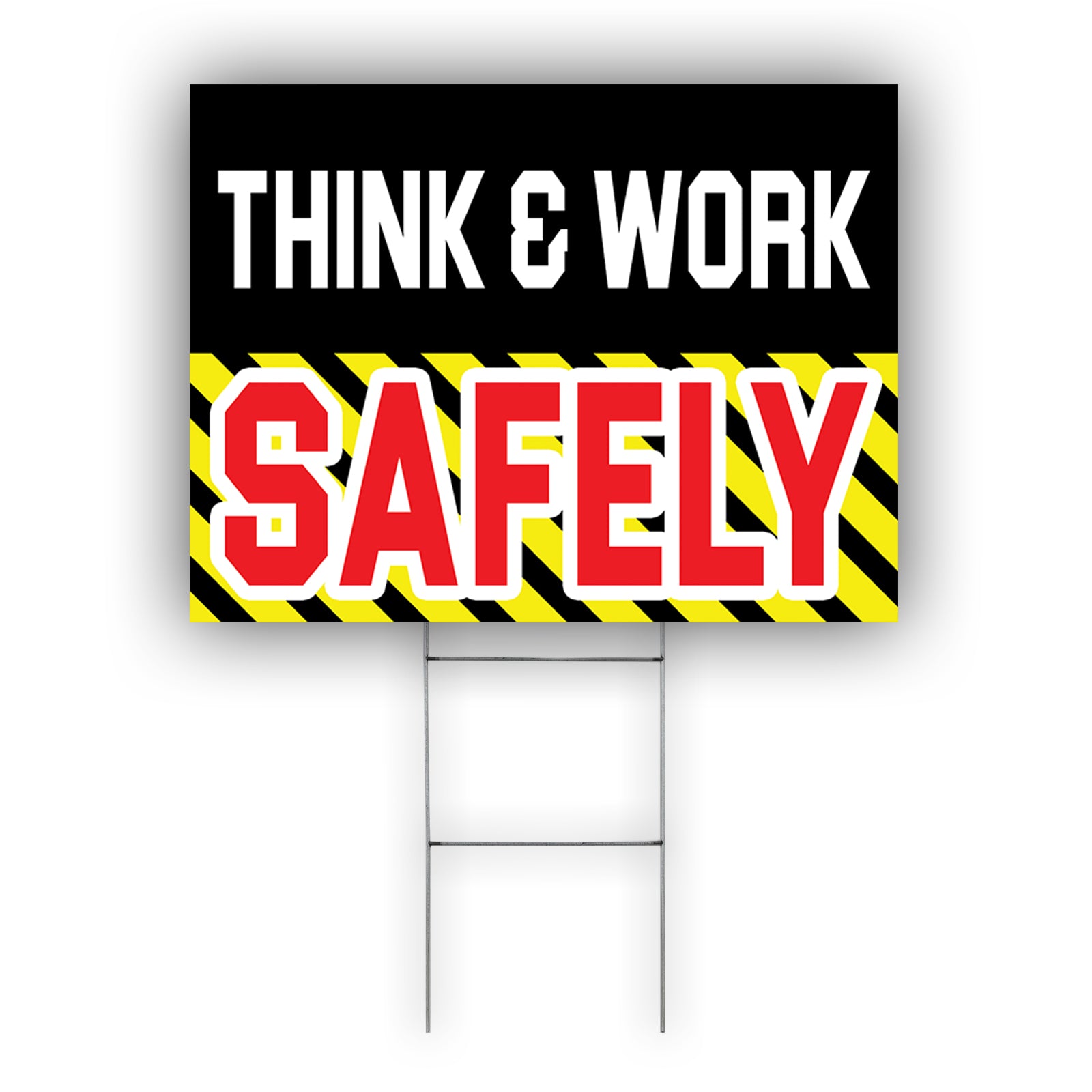 Think & Work Safely Coroplast Printed Yard Sign
