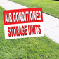 Air Conditioned Storage Units Coroplast Yard Sign