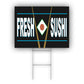 Fresh Sushi Coroplast Yard Sign