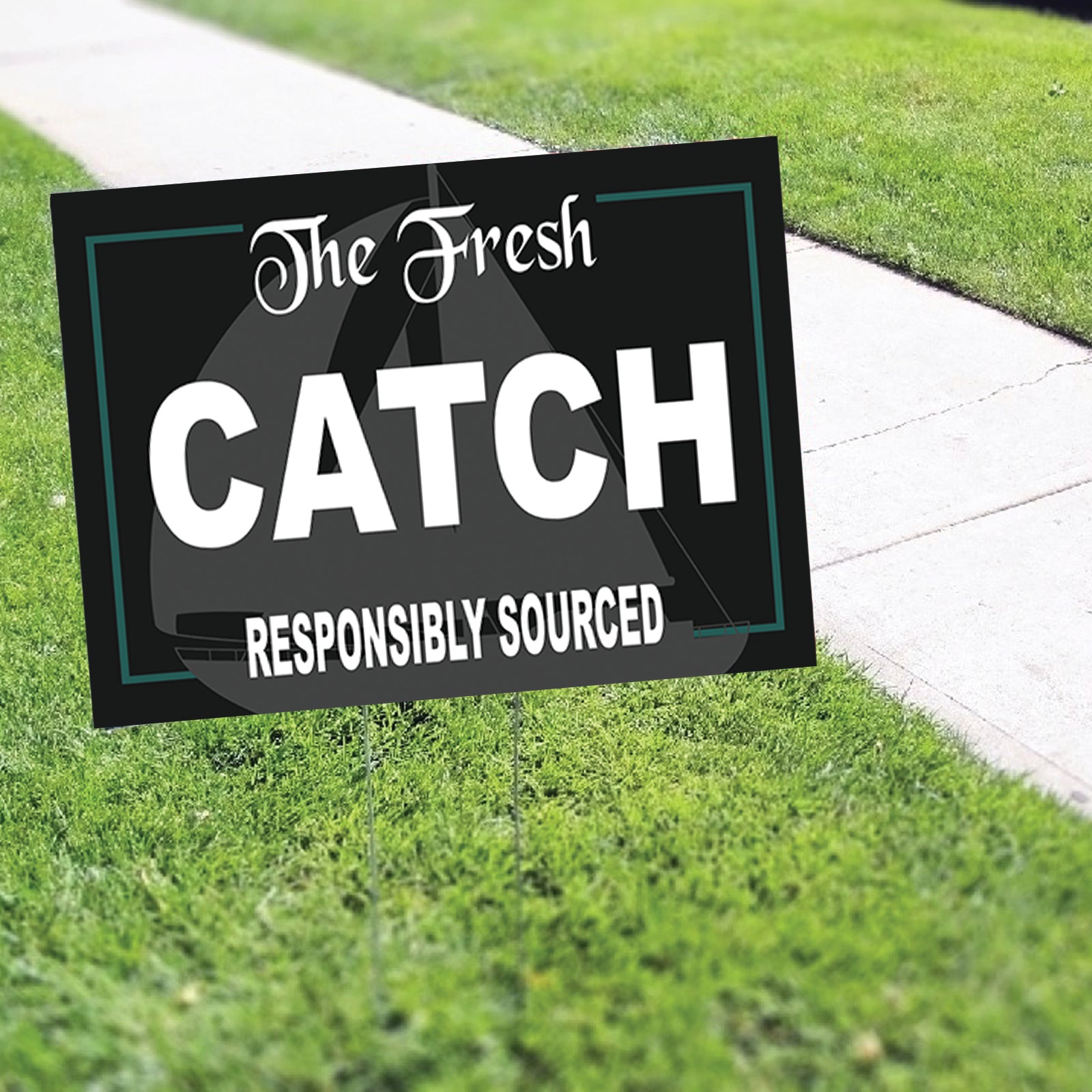 The Fresh Catch Responsibly Sourced Coroplast Yard Sign – Sign Fever