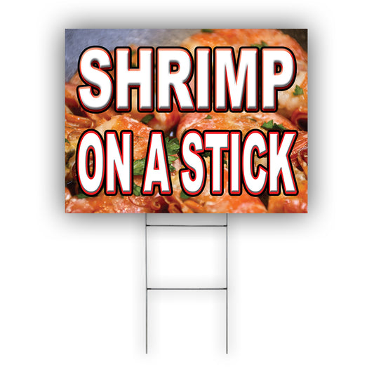 Shrimp On A Stick Coroplast Yard Sign