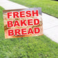 Fresh Baked Bread Coroplast Yard Sign