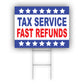 Tax Service Fast Refunds Coroplast Yard Sign