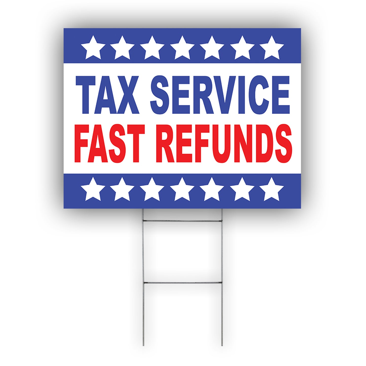 Tax Service Fast Refunds Coroplast Yard Sign