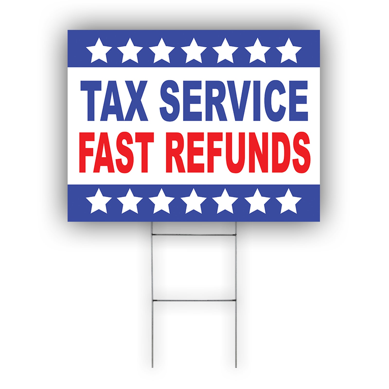 Tax Service Fast Refunds Coroplast Yard Sign