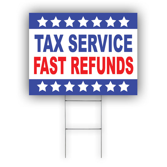 Tax Service Fast Refunds Coroplast Yard Sign