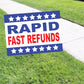 Rapid Fast Refunds Coroplast Yard Sign