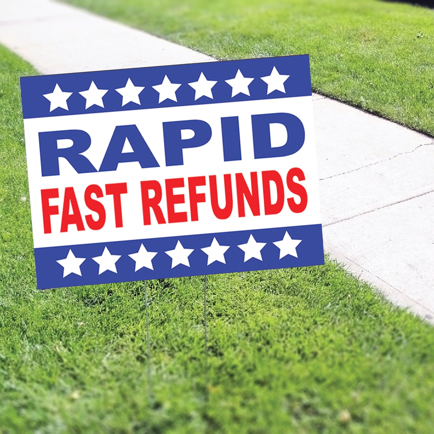 Rapid Fast Refunds Coroplast Yard Sign