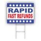 Rapid Fast Refunds Coroplast Yard Sign