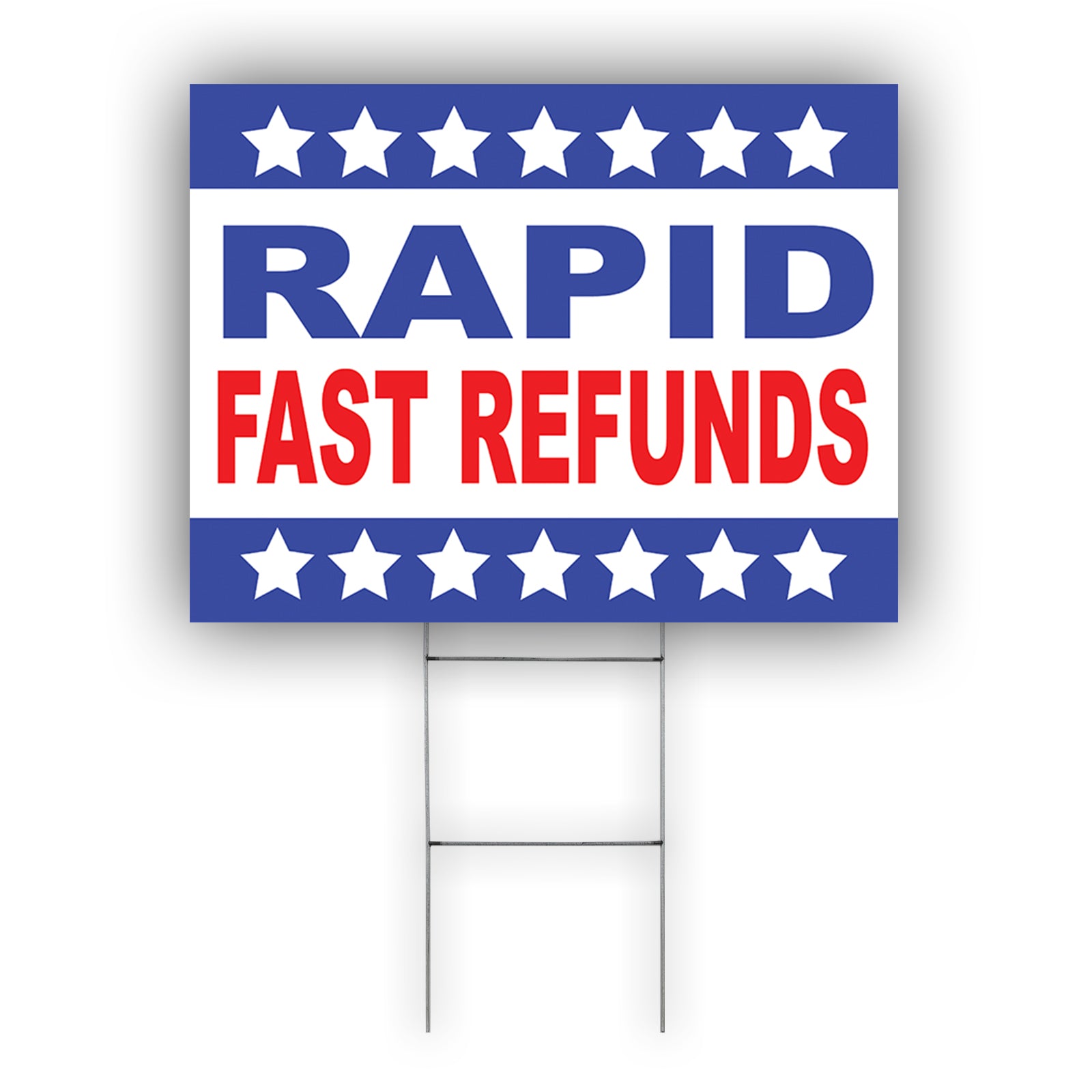 Rapid Fast Refunds Coroplast Yard Sign