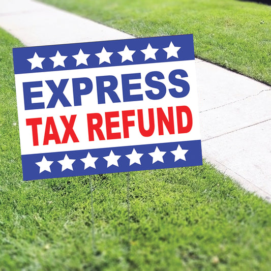 Express Tax Refund Coroplast Yard Sign