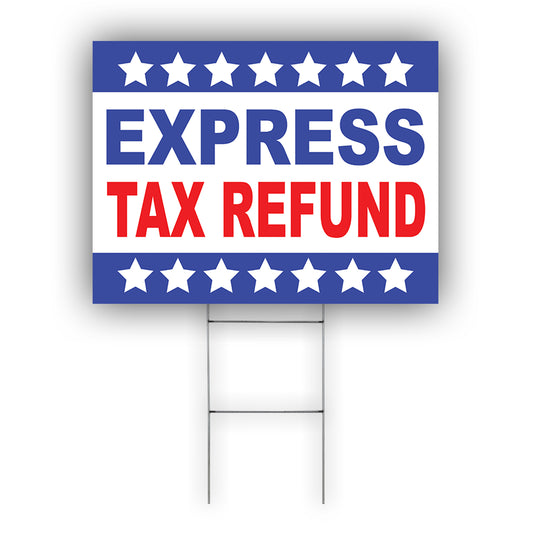 Express Tax Refund Coroplast Yard Sign